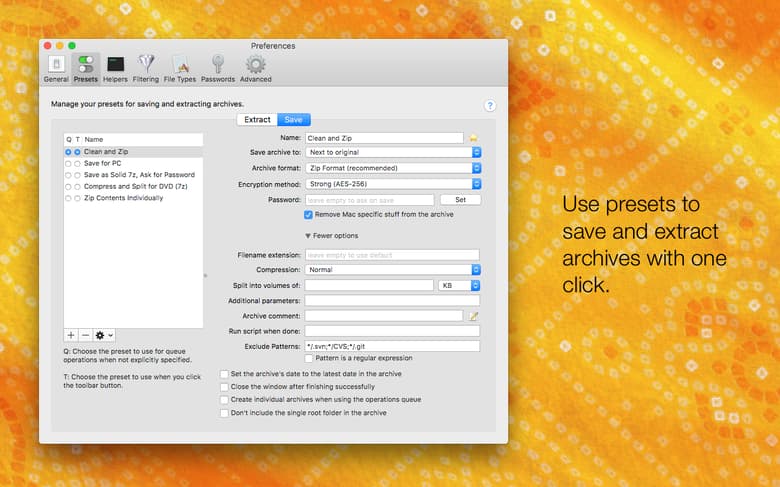 Utilisez des préréglages pour enregistrer et extraire les archives en un clic.